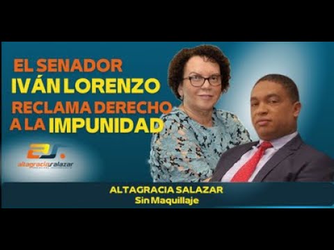 El senador Iván Lorenzo  reclama derecho a la impunidad. Sin Maquillaje noviembre 24, 2021.