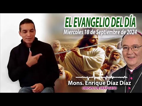 El Evangelio de Día | Monseñor Enrique Díaz | 18 Septiembre 2024