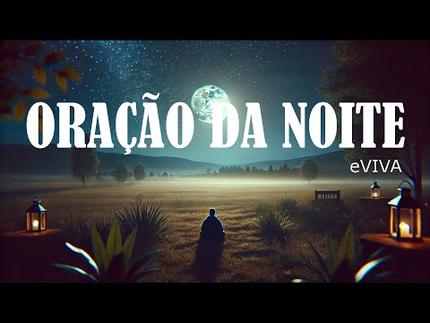 ORAÇÃO DA NOITE 22 DE SETEMBRO  eVIVA ORAÇÃO FORTE E PODEROSA DE AJUDA E PROTEÇÃO MEDITAÇÃO GUIADA