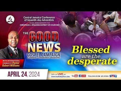 Wed., Apr. 24, 2024 | CJC Online Church | The Good News Campaign | Pastor Robert Williams | 7:00 PM