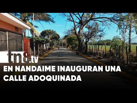 Inauguran calle adoquinada en el barrio José Dolores Estrada, Nandaime - Nicaragua