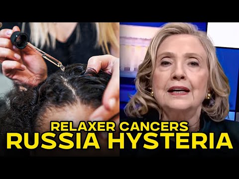 Studies Have Linked Multiple Cancers To Hair Relaxers & Hillary Continues To Rant Over Russia