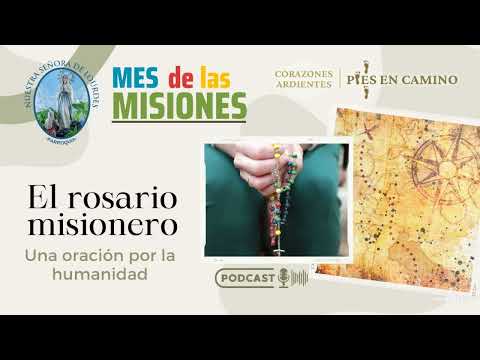 El rosario misionero: una oración por la humanidad