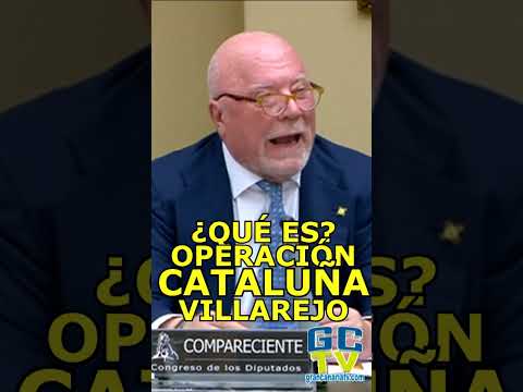 ¿QUÉ ES la OPERACIÓN CATALUÑA? responde el ex comisario Villarejo #shorts