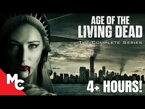 Age Of The Living Dead | Full Movie | Complete Series | Apocalyptic Vampire