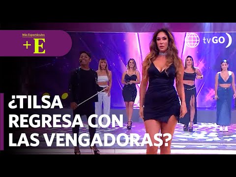 Tilsa Lozano podría volver junto a Las Vengadoras | Más Espectáculos (HOY)