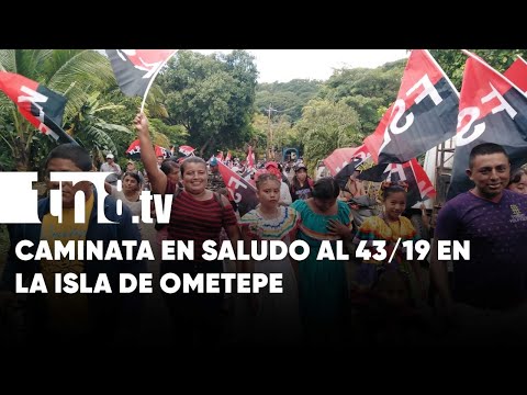 Militancia Sandinista de la Isla de Ometepe saluda el 43/19 - Nicaragua