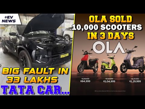 OLA Sold 10,000 Scooters in 3 Days | Big Fault in 33 Lakhs Tata Car... | Electric Vehicles India