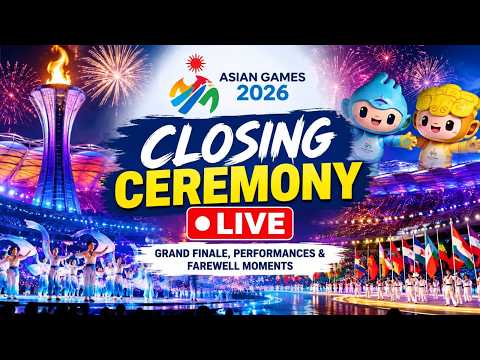 WATCH LIVE | Asian Games 2026 Closing Ceremony | Grand Finale, Performances &amp; Farewell Moments