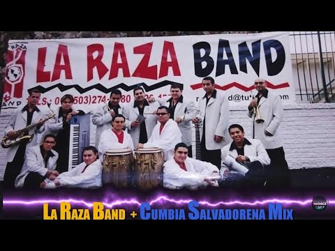 LA RAZA BAND MIX + CUMBIA SALVADOREÑA + DEEJAY MONGE