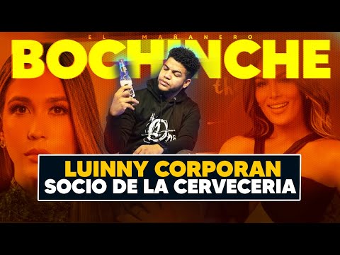 Luinny socio de Cerverceria - Nahiony y Caroline en pleito - El Bochinche