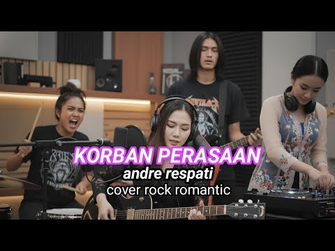 Korban perasaan - Andra Respati - Cover Rock Romantic