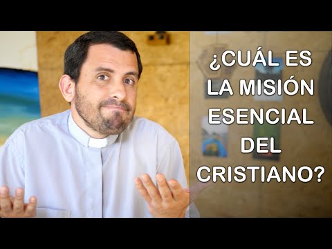 ¿Cuál es la misión esencial del cristiano? - Homilía del Domingo de la Ascensión del Señor