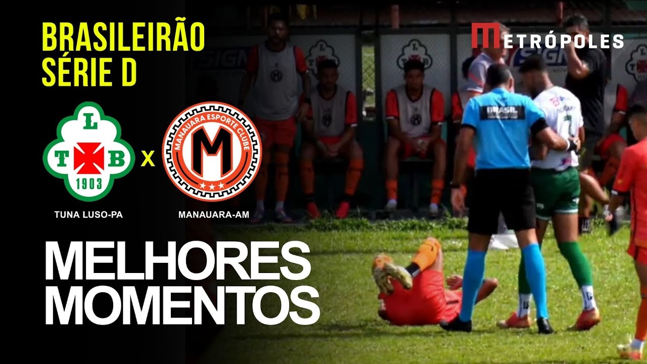 Confira os melhores momentos do jogo entre entre TUNA LUSO-PA X MANAUARA-AM pela série D