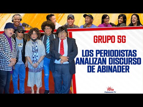 Periodistas Analizan Discurso de Abinader #Grupo 5G (Comediantes)