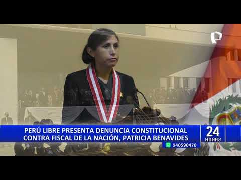 Perú Libre presenta denuncia constitucional contra fiscal de la Nación