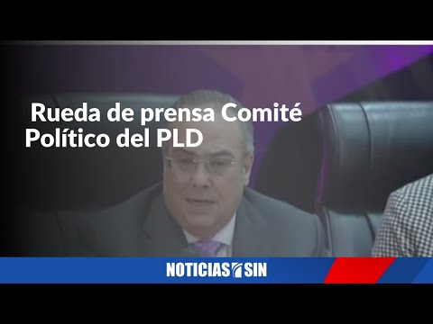 EN VIVO Rueda de prensa Comité Político del PLD