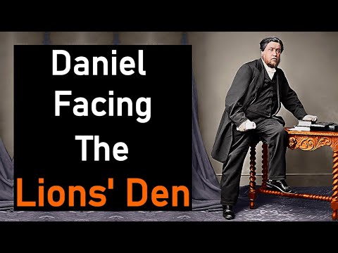 Daniel Facing The Lions' Den - Charles Spurgeon Sermon