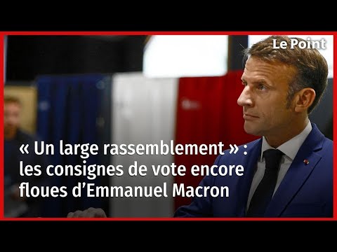 « Un large rassemblement » : les consignes de vote encore floues d’Emmanuel Macron