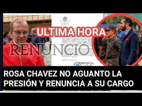 Rosa Chavez pide al papa que lo saque de su cargo! y el Vaticano acepta su renuncia!