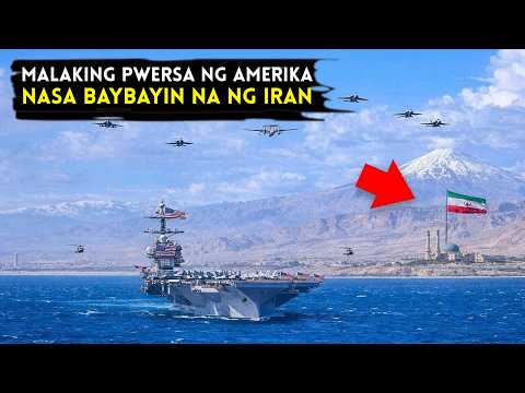 Malaking PWERSA ng AMERIKA nasa Baybayin na ng IRAN | Amerika Handa nang Sumugod sa IRAN