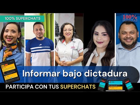 ?Periodistas Nicaragua: Informar bajo dictadura | 100% SUPERCHATS
