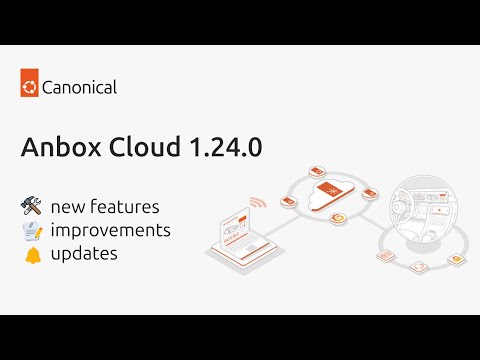 Anbox Cloud 1.24.0: new features, improvements and updates