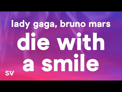 Lady Gaga, Bruno Mars - Die With A Smile (Lyrics)