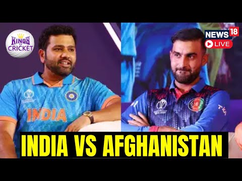 India Vs Afghanistan Cricket Match | India Vs Afghanistan Match Preview LIVE | World Cup 2023 | N18L
