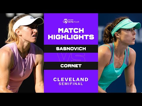 Aliaksandra Sasnovich vs. Alize Cornet | 2022 Cleveland Semifinals | WTA Match Highlights