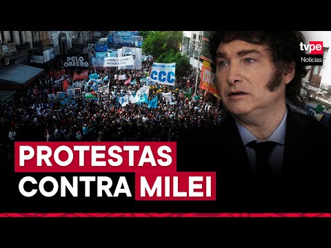 Argentina: protestas en Buenos Aires contra medidas del presidente Javier Milei