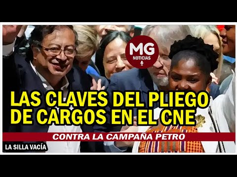 LAS CLAVES DEL PLIEGO DE CARGOS EN EL CNE CONTRA CAMPAÑA PETRO