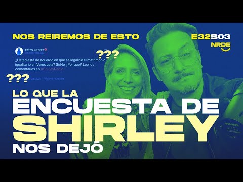 Lo que la encuesta de Shirley nos dejó | #NRDE032 S03