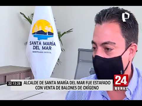 Alcalde de Santa María del Mar señala que fue estafado con compra de balones oxígeno
