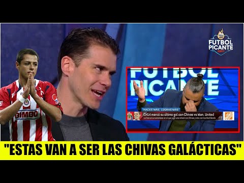 LAS CHIVAS GALÁCTICAS con el Chicharito de protagonista. Sergio Dipp, EXPLICA | Futbol Picante