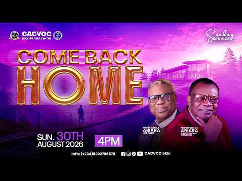 LEKKI PRAYER CENTER || COME BACK HOME || 30:08:2026