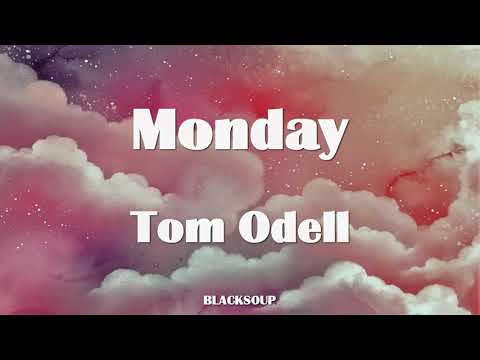 Tom Odell - Monday Lyrics