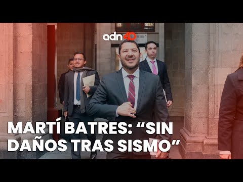 ¡Última Hora! Martí Batres, jefe de gobierno de la CDMX no reporta daños después de sismo de 6.0