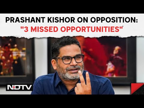 Prashant Kishor NDTV Interview | Prashant Kishor On Opposition: "3 Missed Opportunities"