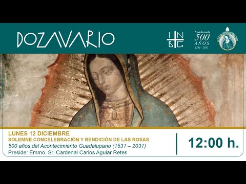 Solemne Concelebración y Bendición de las Rosas, 12 de diciembre de 2022, 12:00 h.