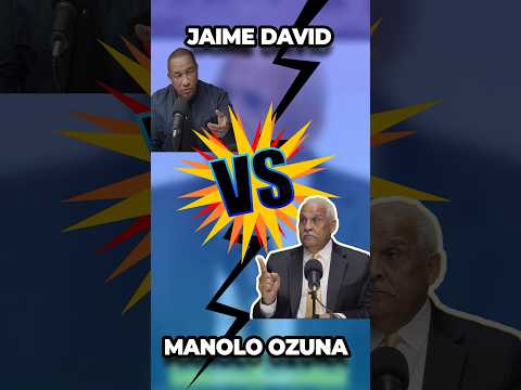 🔥 JAIME DAVID VS MANOLO OZUNA: EL CARAMELO DE LA POLÍTICA