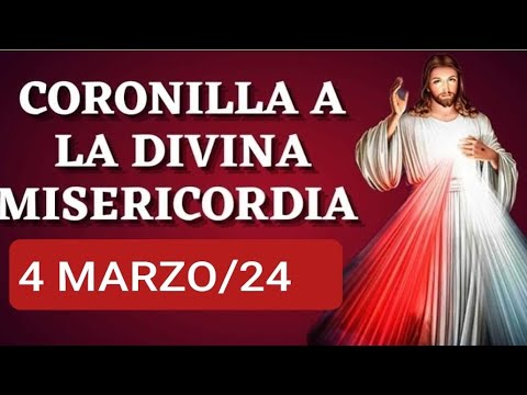 ? CORONILLA DE LA DIVINA MISERICORDIA HOY LUNES 4 DE MARZO 2024 ?