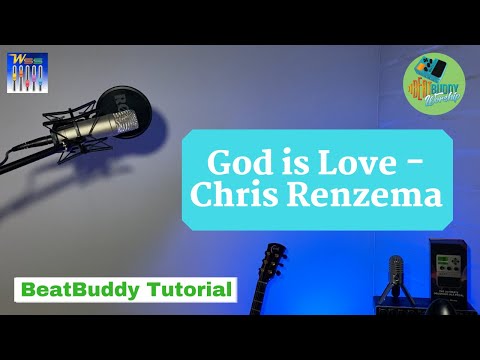 God is Love (Chris Renzema) - BeatBuddy Worship Tutorial