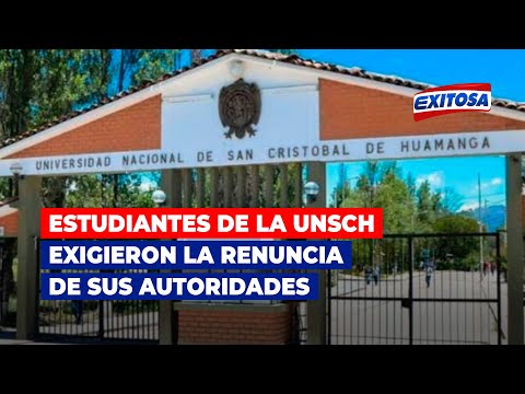 Ayacucho: Cerca de 5 mil estudiantes de la UNSCH exigieron la renuncia de sus autoridades