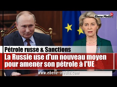 La Russie alimente encore plus l'Europe en pétrole russe avec un excellent stratagème