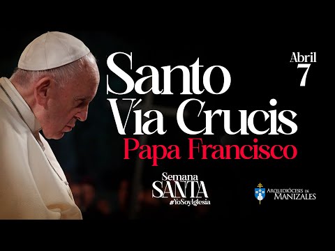 Vía Crucis Papa Francisco Viernes Santo 20223