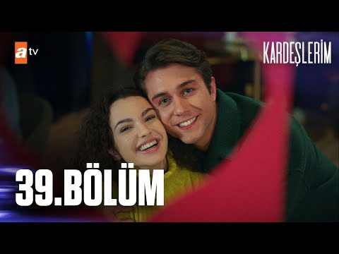 Kardeşlerim 39. Bölüm @atv