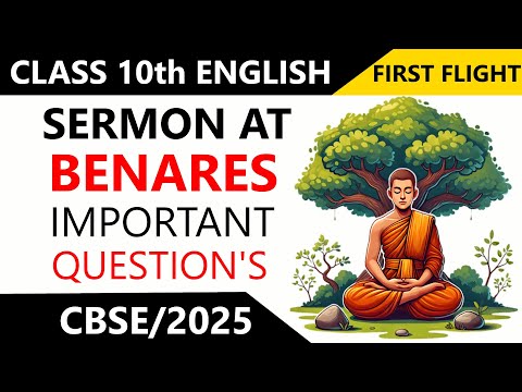 Sermon At Benares | Class 10th English | Important Question's And Answers