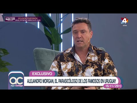 Algo Contigo - El parasicólogo Alejandro Morgan de visita en Montevideo