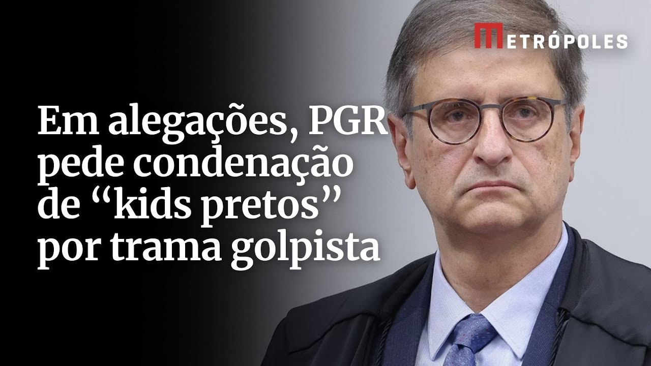 Em alegações PGR pede condenação de kids pretos por trama golpista